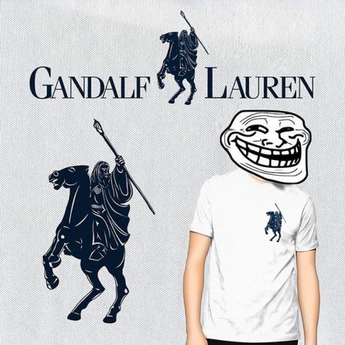 Nothing says “classy” like a T-shirt by Gandalf Lauren… Only in the best stores ;) https