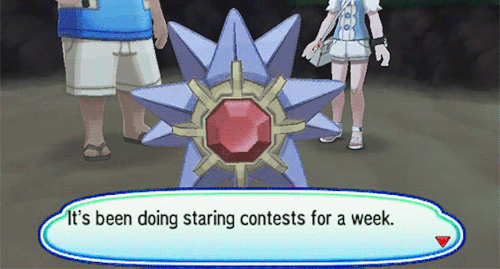 chasekip:my fav thing is Starmie not realizing it can’t physically blink and thinking it’s just the best at staring contests