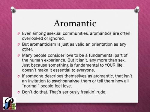 powerpointandpaint:  10 Slides is not enough. So many other things I wanted to talk about, like Sex-Repulsed and Sex-Positive Aces and everything in between. But in the end, I really wanted to give Aromanticism some visibility, and Demisexuals and Grey-As