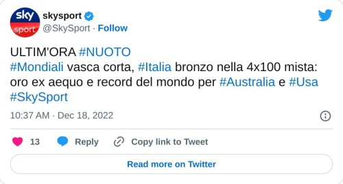 ULTIM'ORA #NUOTO #Mondiali vasca corta, #Italia bronzo nella 4x100 mista: oro ex aequo e record del mondo per #Australia e #Usa #SkySport  — skysport (@SkySport) December 18, 2022