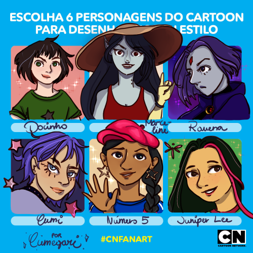 TFor Cartoon Network Brazil’s six fanart challenge! I had a lot of fun with these!From top left: - B