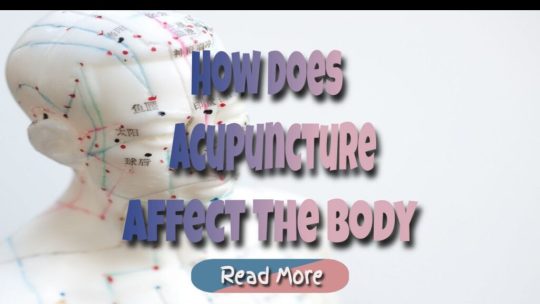 how does acupuncture affect the body