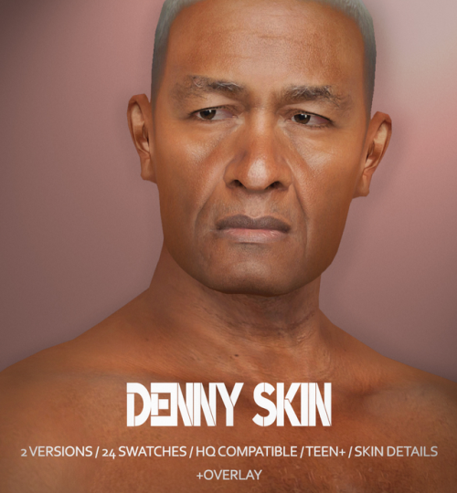 Set #2This set contains : Denny’s Skin (2 versions ; 12 swatches each)Denny’s Skin Overl