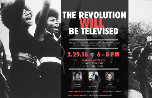 The Revolution Will Be Televised Monday, February 29, 2016 | 6 – 8 p.m.Lincoln Center Campus | 113 W