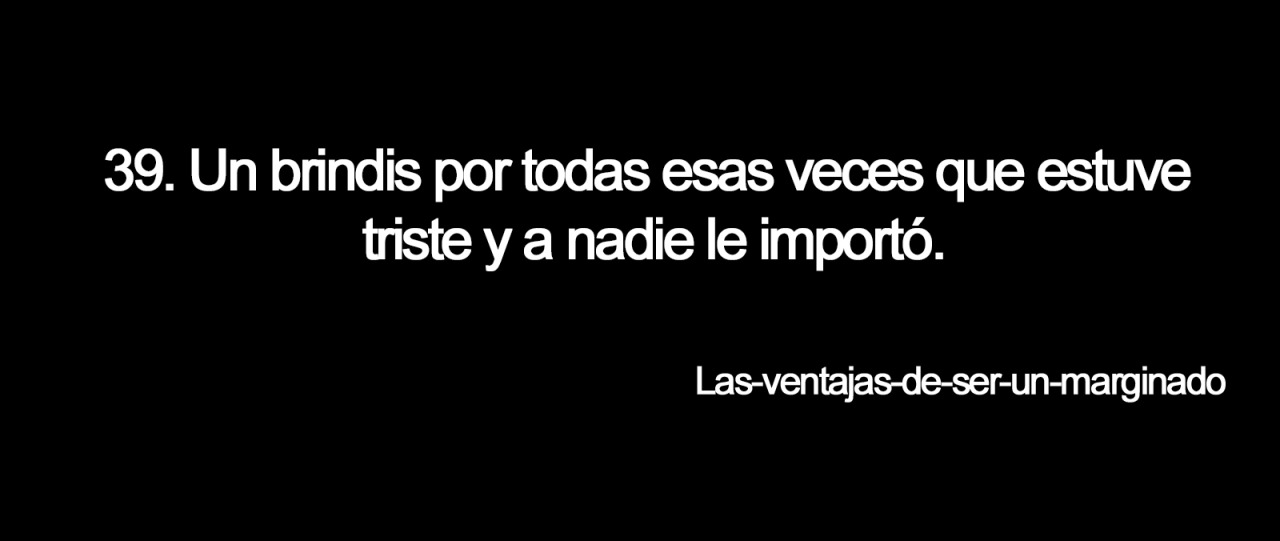 las-ventajas-de-ser-un-marginado:  -365 Brindis.