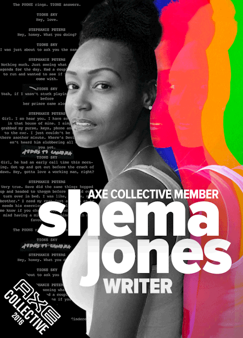 axe:  “I found my magic when I took the leap and fully carried out the idea to wear all the hats; to write, produce, direct, star in, and promo my own production.”–Shema Jones, 1 of 3 AXE Collective filmmakers screening their work at the AXE Collective