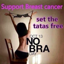 I expect to see blouses just a wiggling! #support #breastcancerawareness #boobies #nobraday #instaphoto