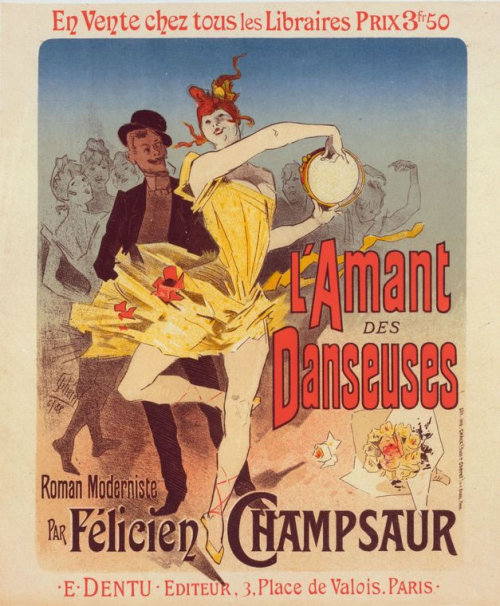 L'Amant des Danseuses. Roman Moderniste par Félicien Champsaur. Jules Cheret (Frenc