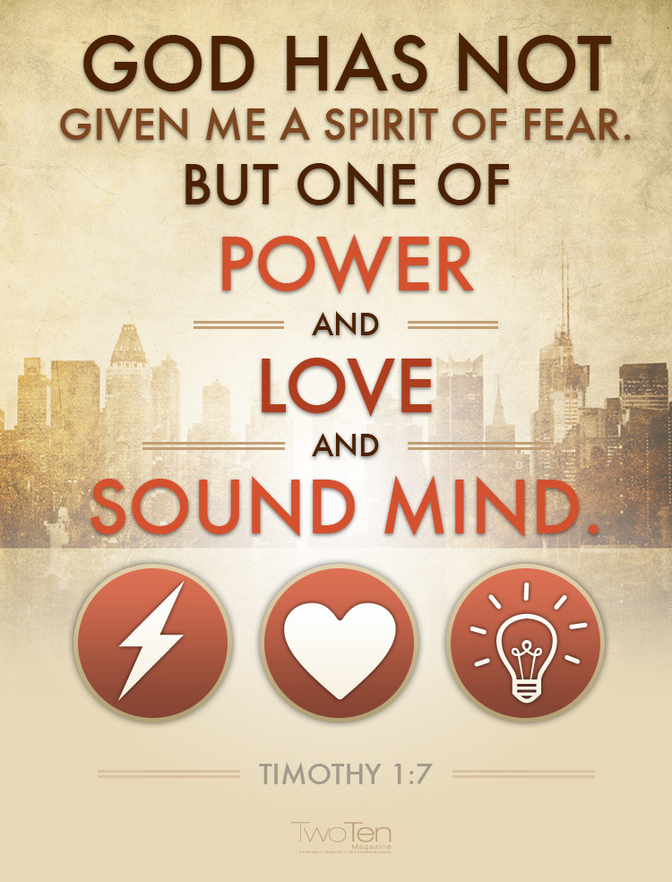 spiritualinspiration:  “For God has not given us a spirit of fear and timidity,