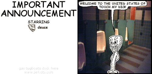 jerkcity:  #6443: important announcement 