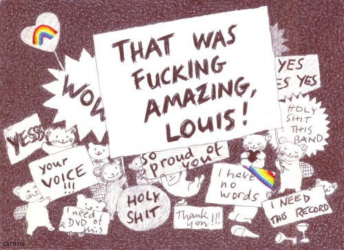 That was fucking amazing, Louis!