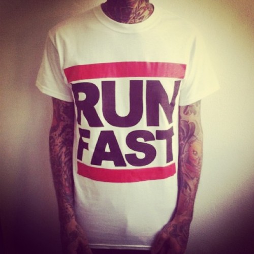 run fast