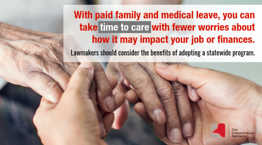 Infographic: With paid family and medical leave, you can take time to care with fewer worries about how it may impact your job or finances.