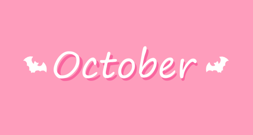 blushy-blossom:  ♥October♥  Follow for