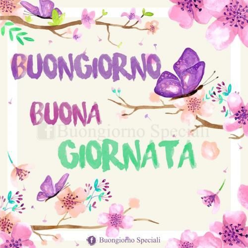 Frasi e Immagini Buongiorno e Buon Martedì: le più belle del 10 Maggio 2022 11 Buongiorno e Buona Giornata - Solo Immagini