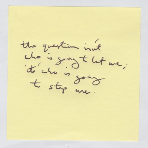 The question isn’t who is going to let me, it’s who is going to stop me // Ayn Rand.