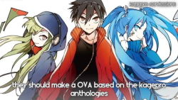 kagepro-confessions:    they should make a OVA based on the kagepro anthologies         -submitted by anonymous 