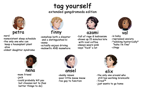 chayscribbles: tag yourself: extended gangdromeda edition text below Keep reading