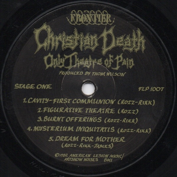 postpunkindustrial:Christian Death ‎– Only Theatre Of Pain LP 