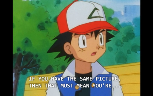 fantanoice: zferolie: ash you fucking idiot favourite fucking line