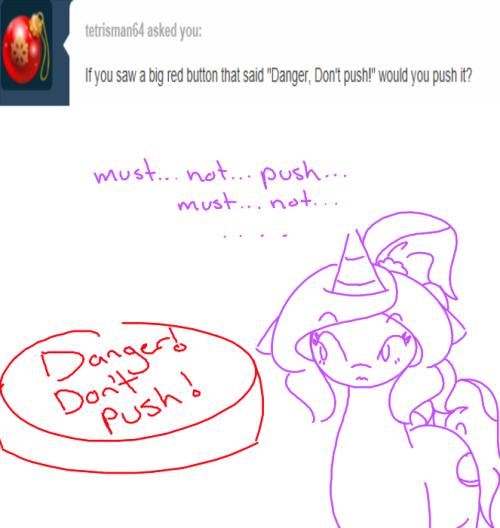 ask-peppermint-pattie:  I’m sure nothing bad will come out of this! ….I hope ((The lesson here. Don’t trust her with a button. Also if I could animate, the second one would totally be her jumping up and down on top of the button))  xD!