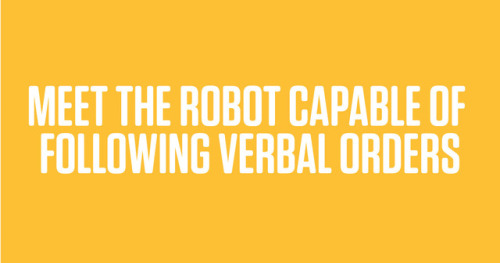 Humans will need to communicate with a robot the same way they communicate with one another. This br