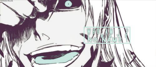  Favorite Bleach Character : Byakuya Kuchiki, Grimmjow, Shirosaki. 