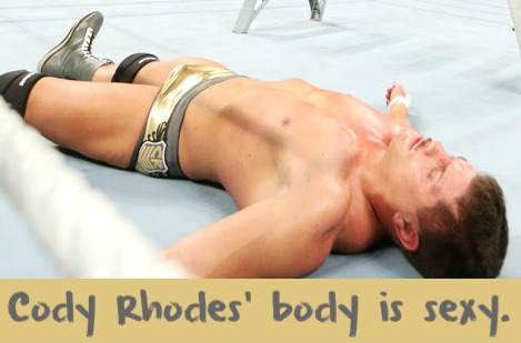 wrestlingssexconfessions:  Cody Rhodes’ body is sexy.   Everything about Cody Rhodes is sexy…including the lovestache for me