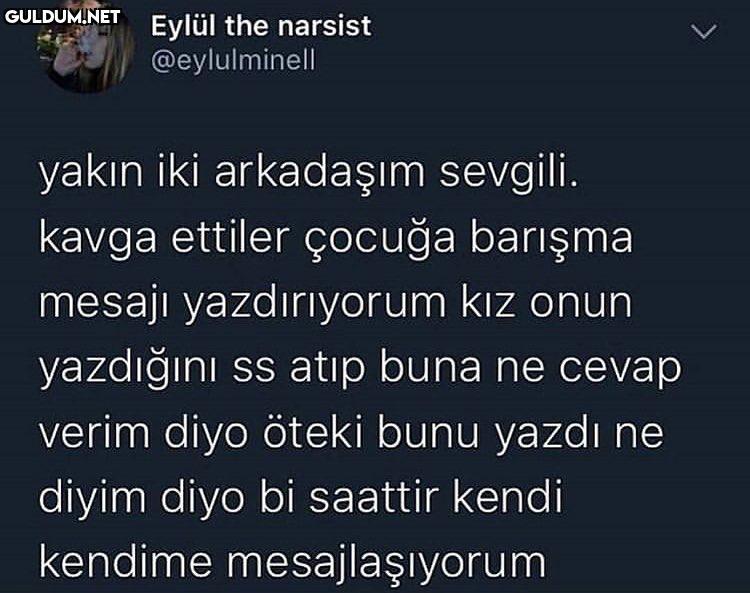 - yakın iki arkadasım...