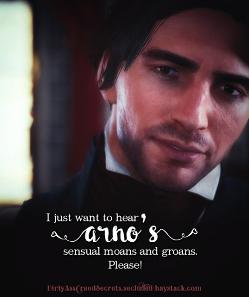 ‘I just want to hear Arno’s sensual moans and groans. Please!’