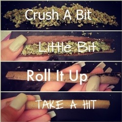 boygetstough:  Roll it up. Smoke life.