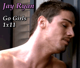 Jay RyanGo Girls 1x11