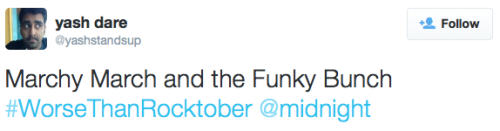 comedycentral:  Which of these #WorseThanRocktober tweets is the NovemBest? Watch tonight’s new @midnight and find out.
