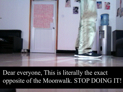 bigbigbigday006:whatdoesthisbutton-do:alexbam2006:How to ACTUALLY moonwalk the proper way.I’m practi