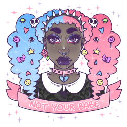 cailiflower:  Not Your Babe Available as a sticker here♥ 
