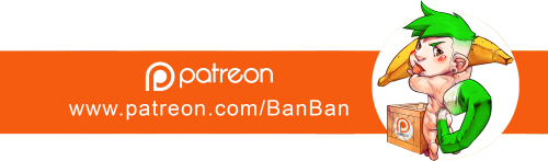 banbanposts:  WWW.patreon.com/banban