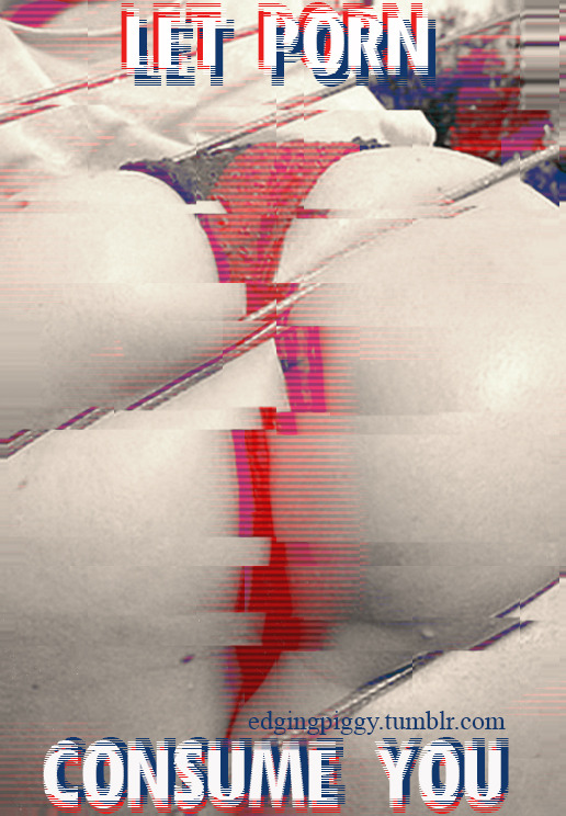 pumpdrone:  edgingpiggy:  two more    YESSSS. Ng I love glitch porn.  Ngg it makess
