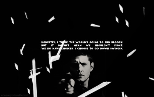 whoeveryoulovethemost:Character: Dean Winchester + quotes