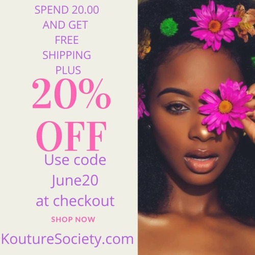 Spend $20 or more and get FREE shipping PLUS 20% off your entire purchase KOUTURESOCIETY.COM OFFER