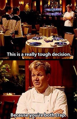 pleatedjeans:  16 of Gordon Ramsay’s Greatest Angry One-Liners of All Time