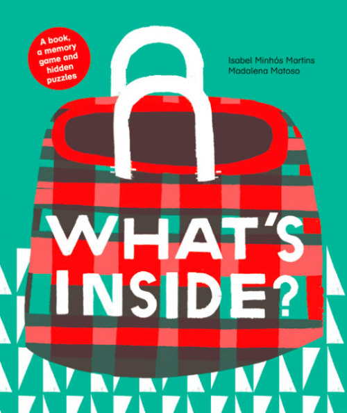 lookbookreport: What’s Inside? by Isabel Minhós Martins and Madalena MatosoPublished in English by T