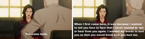 avatarsymbolism:  Forgiveness and letting go of the past in ATLA and LOK.. Katara: But I didn’t forgive. I’ll never forgive him. But I am ready to forgive [Zuko].Asami: I’m not sure I’ll ever be able to forgive [my father], but that doesn’t
