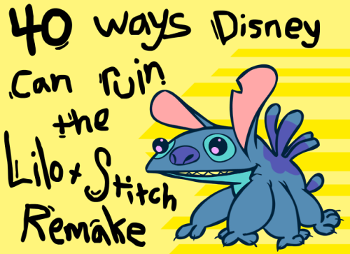 I’m Sure You’ve Heard By Now They Are Doing A Live Action Lilo And Stitch. So Lets Skip Past The