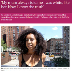 lagonegirl: read here  ^^She questioned her skin colour all the time and kids at school called her “paki.” This is less about her not knowing she was not white and more about her not knowing her true identity til much later on in life.  It sounds