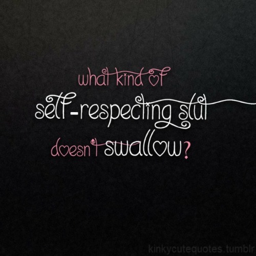 Porn Pics kinkycutequotes:  What kind of self-respecting