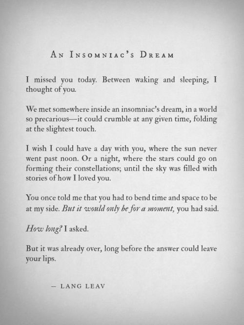 [image id: the poem “an insomniac’s dream” by lang leav that reads:“i missed