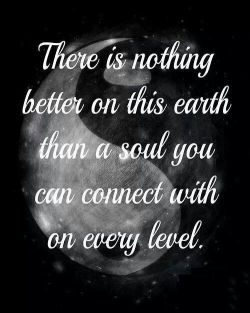 Truth….. And I have found that soul