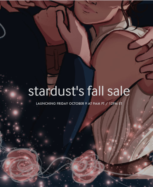 ✨ stardust’s fall sale ✨friday, october 9 at 9am PT / 12pm ETlimited extra copies of my artbook will
