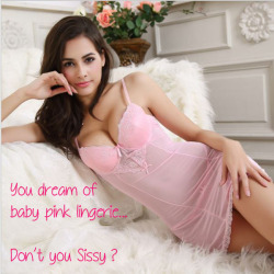 ppsperv:  safemodecurious: EVERY sissy dreams of baby pink lingerie!!! ❤Pretty Pink Sissy❤ 