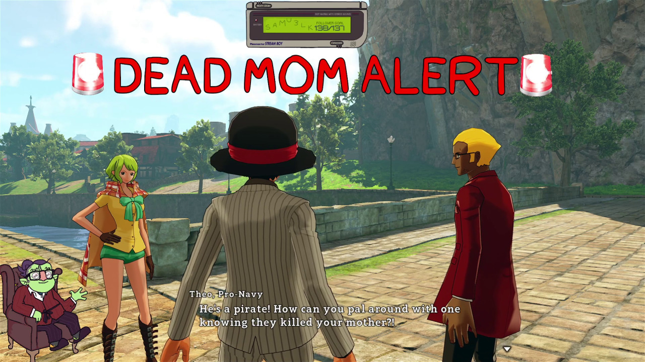 I’m playing the One Piece open world RPG on my game streams and I set up an alert for when a character talks about their dead mom. It plays a really loud siren noise too that the chat has told me always frightens them.